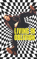 Living In Oblivion