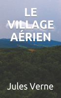 Le Village Aérien