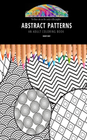 Abstract Patterns: AN ADULT COLORING BOOK: An Awesome Coloring Book For Adults(1 Color Planet)