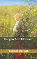 Oregon And Eldorado