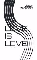 Love Is Love