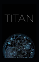 The Titan: (Illustrated Edition)