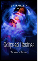 Eclipsed Desires