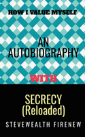 Autobiography With Secrecy (Reloaded)