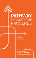 Pathway Through the Proverbs