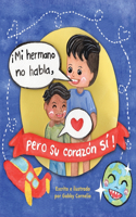 ¡Mi Hermano No Habla, pero Su Corazón Sí!
