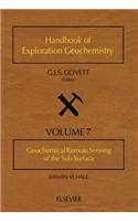 Geochemical Remote Sensing of the Sub-Surface: (7 Handbook of Exploration and Environmental Geochemistry)