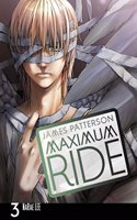 Maximum Ride: Manga Volume 3: (3 Maximum Ride Manga Series)