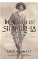 In Search of Shangri-La: The Extraordinary True Story of the Quest for the Lost Horizon