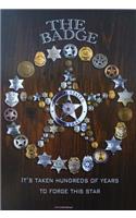 Badge: It's Taken Hundreds of Years to Forge This Star (Poster)