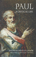 Paul: A Critical Life: A Critical Life