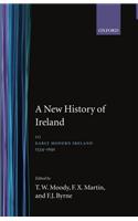 A New History of Ireland: Volume III: Early Modern Ireland 1534-1691