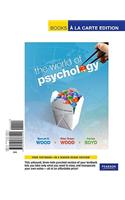 World of Psychology, The, Books a la Carte Edition: Books a La Carte Edition