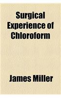 Surgical Experience of Chloroform: (English)