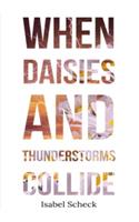 When Daisies and Thunderstorms Collide