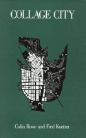 Collage City: (The MIT Press)