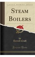 Steam Boilers (Classic Reprint)