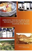 Improving the Regulation and Management of Low-Activity Radioactive Wastes