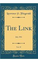 The Link, Vol. 19: July, 1961 (Classic Reprint): July, 1961 (Classic Reprint)