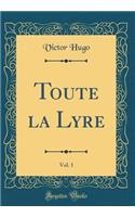 Toute la Lyre, Vol. 1 (Classic Reprint)