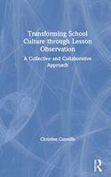 Transforming School Culture through Lesson Observation: A Collective and Collaborative Approach