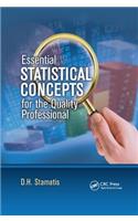 Essential Statistical Concepts for the Quality Professional