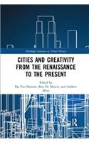 Cities and Creativity from the Renaissance to the Present