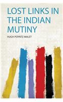Lost Links in the Indian Mutiny