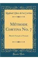 Méthode Cortina No. 7: Illustrée Français en Français (Classic Reprint)