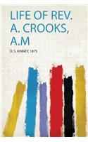 Life of Rev. A. Crooks, A.M