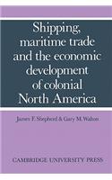 Shipping, Maritime Trade, and the Economic Development of Colonial North America