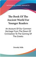 Book Of The Ancient World For Younger Readers