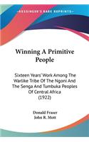 Winning A Primitive People