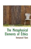 The Metaphysical Elements of Ethics