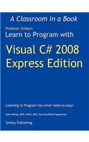 Learn to Program with Visual C# 2008 Express