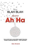 Less Blah Blah More Ah Ha