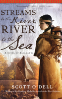 Streams to the River, River to the Sea: A Novel of Sacagawea