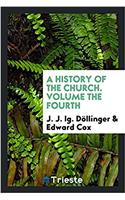 History of the Church. Volume the Fourth