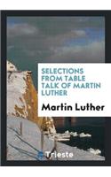 Selections from Table Talk of Martin Luther