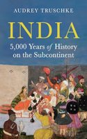 India:  5,000 Years of History on the Subcontinent