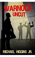 Warnock Uncut