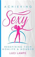 Achieving Sexy