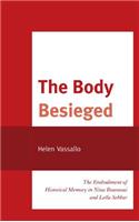 Body Besieged: The Embodiment of Historical Memory in Nina Bouraoui and Leïla Sebbar