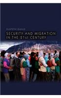 Security and Migration in the 21st Century