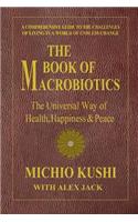 Book of Macrobiotics: The Universal Way of Health, Happiness, and Peace
