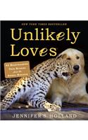 Unlikely Loves: 43 Heartwarming True Stories from the Animal Kingdom