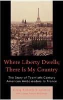 Where Liberty Dwells, There Is My Country