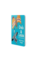 Owls and Loons Board Book