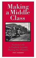 Making a Middle Class: Student Life in English Canada During the Thirties