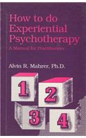 How to Do Experiential Psychotherapy